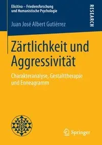 Zärtlichkeit und Aggressivität - Albert Juan Gutiérrez José