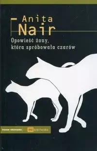 Opowieść żony która spróbowała czarów - Anita Nair