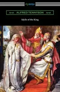 Idylls of the King - Alfred Tennyson
