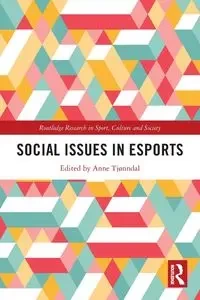 Social Issues in Esports - Tjønndal Anne