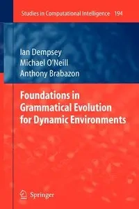 Foundations in Grammatical Evolution for Dynamic Environments - Ian Dempsey
