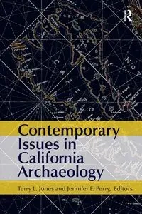 Contemporary Issues in California Archaeology - Jones Terry L