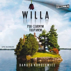 audiobook Willa Pod Czarnym Tulipanem - Danuta Korolewicz