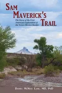 Sam Maverick's Trail - Lane Daniel McNeel