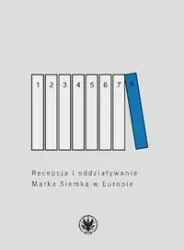 Recepcja i oddziaływanie Marka Siemka w Europie - opracowanie zbiorowe