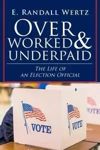Overworked & Underpaid - Randall Wertz