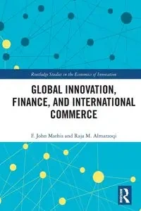 Global Innovation, Finance, and International Commerce - John Mathis F.