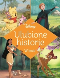 Ulubione historie W lesie Disney - Ewa Tarnowska (tłum.), praca zbiorowa