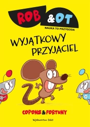Rob & Ot. Wyjątkowy przyjaciel - Jaume Copons, Liliana Fortuny