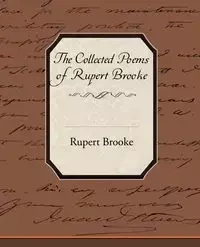 The Collected Poems of Rupert Brooke - Brooke Rupert