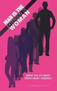 Man Is the Extension of Woman - Fulzele Makarand