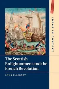 The Scottish Enlightenment and the French Revolution - Anna Plassart