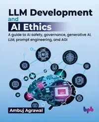 LLM Development and AI Ethics - Agrawal Ambuj