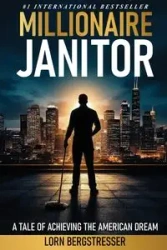 Millionaire Janitor - Bergstresser Lorn