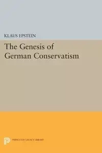 The Genesis of German Conservatism - Epstein Klaus