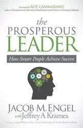 The Prosperous Leader - Jacob M. Engel