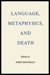 Language, Metaphysics, and Death - John Donnelly