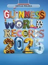 Guinness World Records 2025 - praca zbiorowa