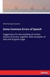 Some Common Errors of Speech - Alfred George Compton