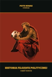 Historia filozofii politycznej. Część trzecia - praca zbiorowa
