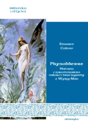 eBook Phynodderre. Historia czarodziejskiej miłości i inne legendy z Wyspy Man - Edward Callow epub mobi