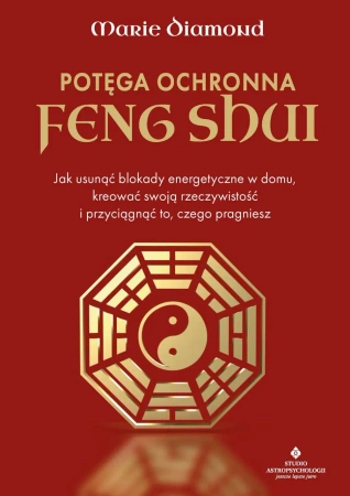 eBook Potęga ochronna Feng Shui - Marie Diamond System.Collections.Generic.List`1[System.String]