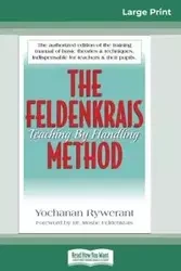 The Feldenkrais Method (16pt Large Print Edition) - Rywerant Yochanan