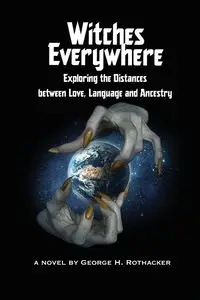Witches Everywhere - George H. Rothacker
