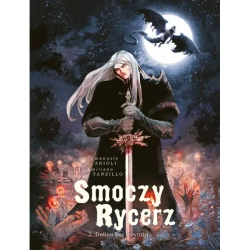 Smoczy rycerz T.2 Dolina bez Powrotu - Emanuele Arioli