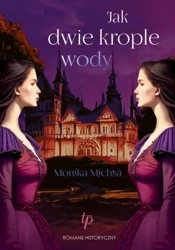 Jak dwie krople wody - Monika Michta