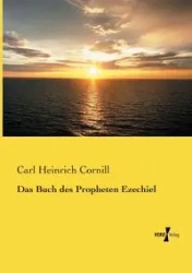 Das Buch des Propheten Ezechiel - Carl Cornill Heinrich