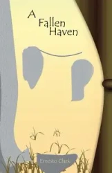 A Fallen Haven - Clark Ernesto
