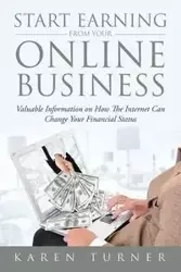 Start Earning from Your Online Business - Karen Turner