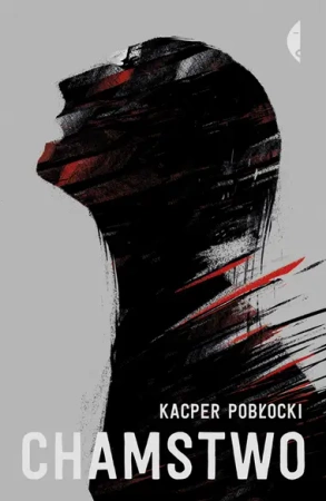 Chamstwo - Kacper Pobłocki