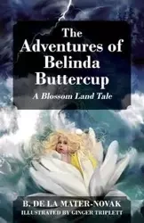 The Adventures of Belinda Buttercup - De La Mater-Novak B