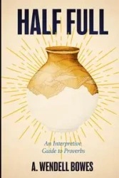 Half Full - Wendell Bowes A.