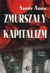 Zmurszały kapitalizm - Amin Samir