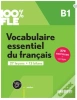 100% FLE Vocabulaire essentiel du francais B1 +app - praca zbiorowa