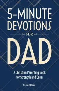 5-Minute Devotions for Dad - Ronald Steed