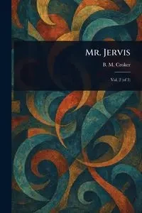 Mr. Jervis - Croker B. M. (Bithia Mary)
