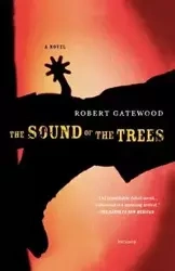 The Sound of the Trees - Robert Gatewood