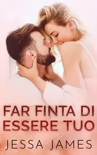 Far finta di essere tuo - James Jessa