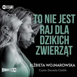 To nie jest raj dla dzikich zwierząt audiobook - Elżbieta Wojnarowska