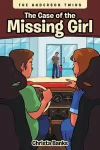 The Case of the Missing Girl - Christa Banks