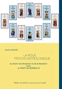 La roue psycho-astrologique - Martine Menard