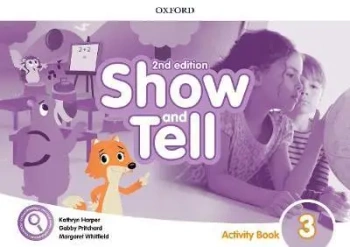 Oxford Show and Tell 2nd Edition 3. Activity Book