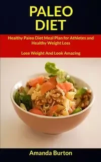Paleo Diet - Burton Amanda