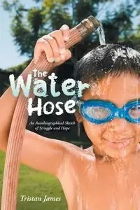 The Water Hose - James Tristan