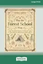 Play the Forest School Way - Peter Houghton
