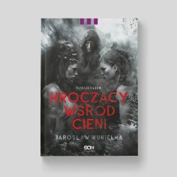 Kroczący wśród cieni. Tatuaże i krew - Jarosław Kukiełka